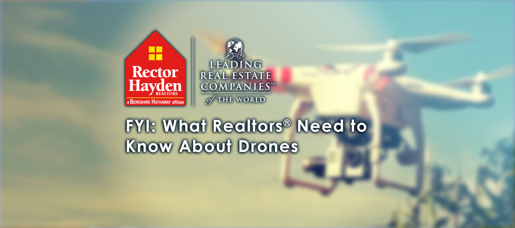 What Realtors need to know about drones